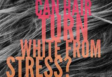 Article: Can Hair Turn White From Stress?